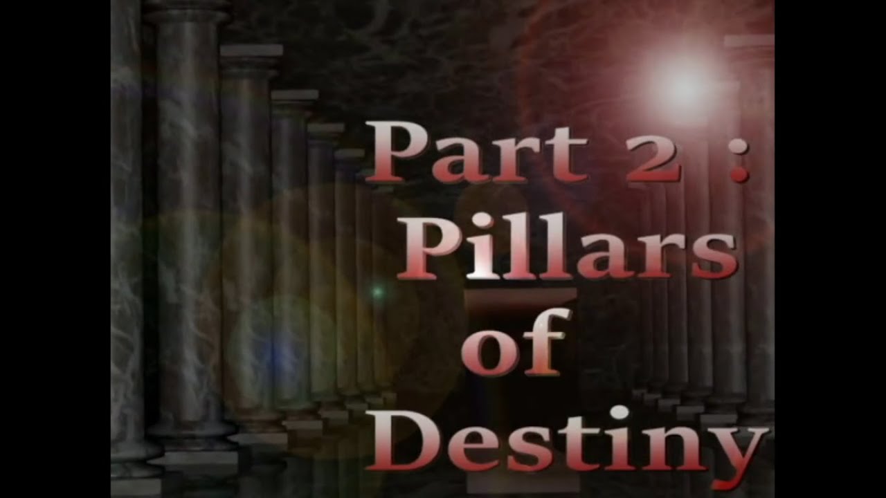 Pillars of Destiny Part 2 YouTube