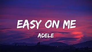 Adele - Easy On Me (Lyrics)