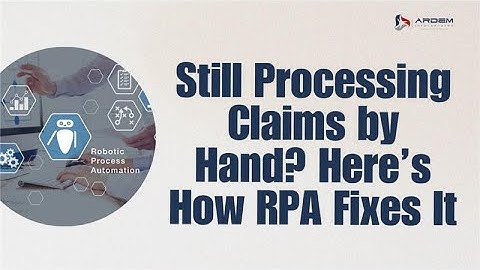 How Robotics Process Automation Is Transforming Healthcare Claims Processing | ARDEM Incorporated