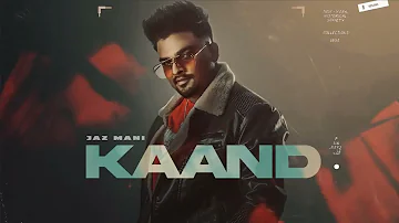 KAAND - Jaz Mani (Lyrical Video) Master Mind | Latest Punjabi Songs 2024 | New Punjabi Songs 2024