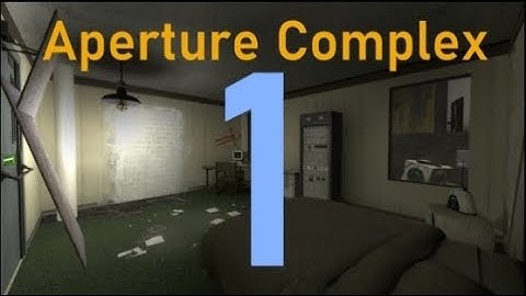 Aperture Complex Part 1-3 by Klunky_one (Blind)