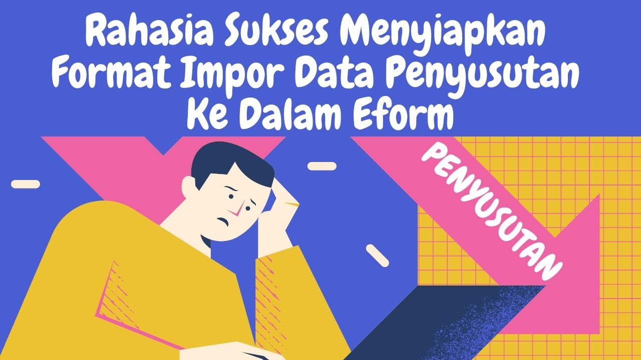 Rahasia Sukses Impor Data Penyusutan Ke Dalam Eform - YouTube
