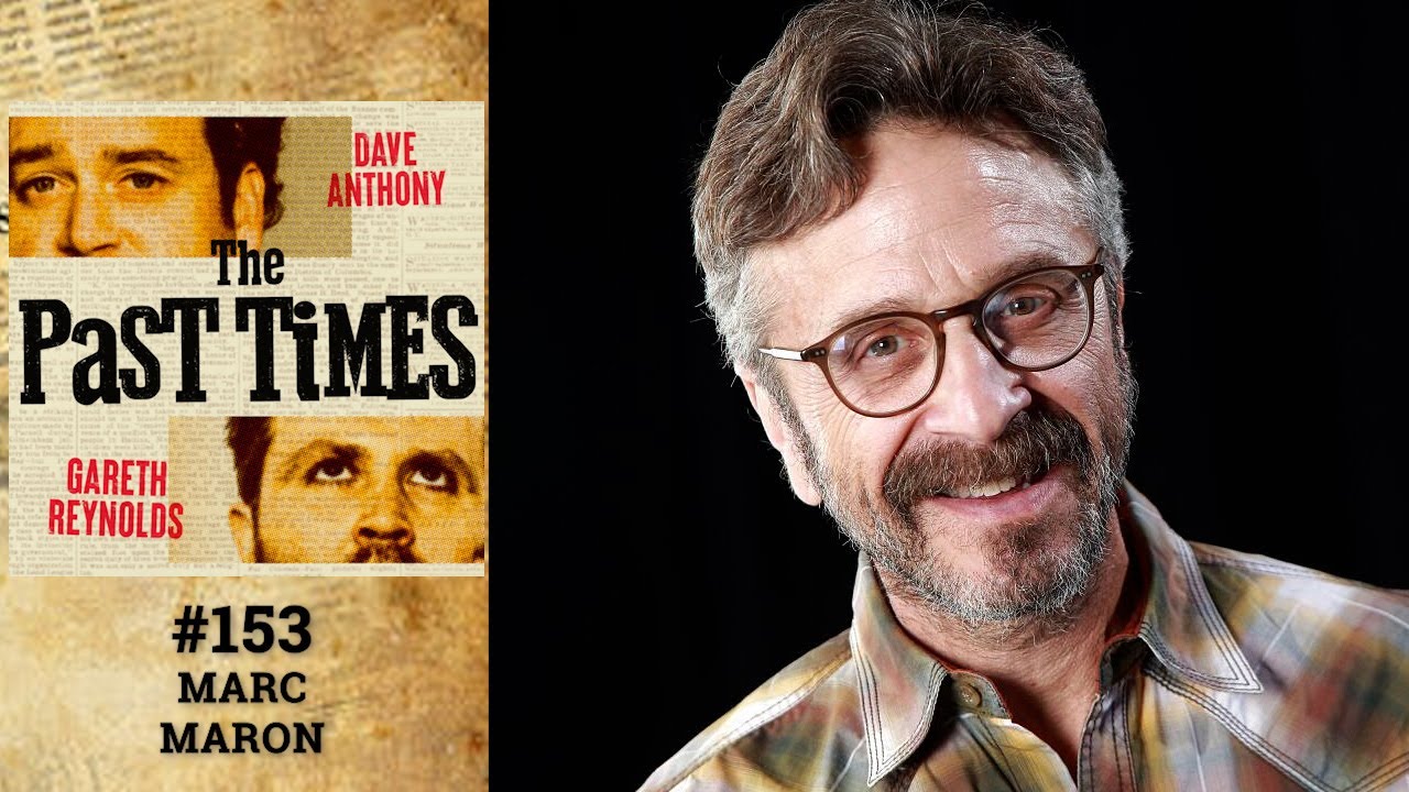 Marc Maron I The Past Times Ep. 153