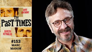 Marc Maron I The Past Times Ep. 153