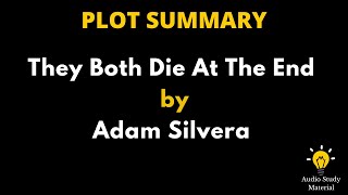 Plot Summary Of They Both Die At The End By Adam Silvera. - They Both Die At The End By Adam Silvera