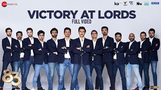 Victory At Lords - Full Video | 83 | Ranveer Singh, Kabir Khan | Pritam