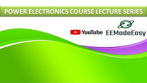 Power Electronics Lecture 3 Silicon Controlled Rectifier