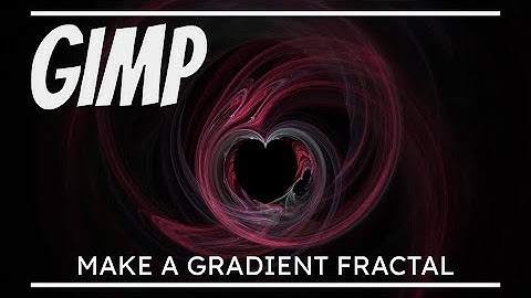 How to Make Fractals in GIMP