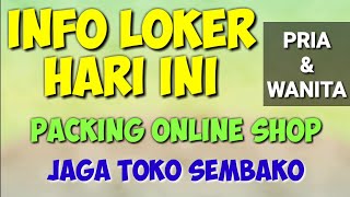 Loker Packing & Jaga toko (lowongan kerja hari ini