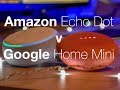 Amazon Echo Dot 3rd Gen or Google Home Mini | Which is Best? Everything you need to know