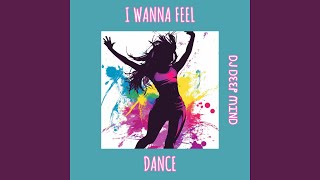 I Wanna Feel