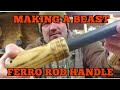 Making a ferro rod handle