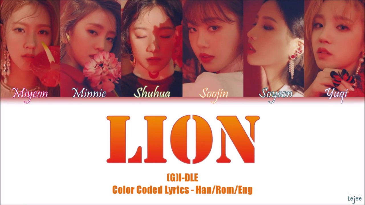 (G)I-DLE [(여자)아이들] - LION Color Coded Lyrics QUEENDOM 'FINAL' - YouTube