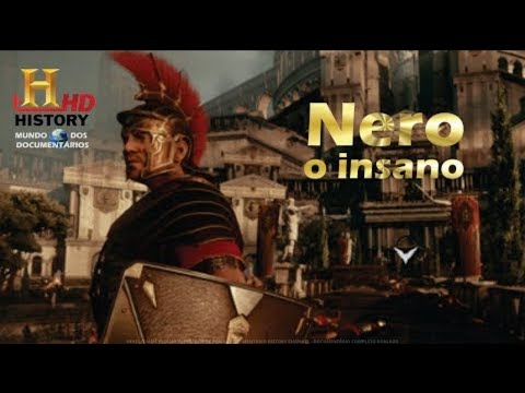 NERO, O MAIS INSANO IMPERADOR DE ROMA - DOCUMENTÁRIO HISTORY CHANNEL - DOCUMENTÁRIO COMPLETO DUBLADO