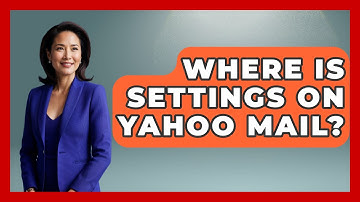 Where Is Settings On Yahoo Mail? - TheEmailToolbox.com