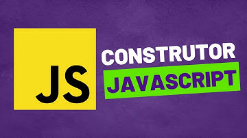 Construtor no Javascript - O que é e como usar?