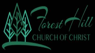 Forest Hill Church of Christ Live Stream