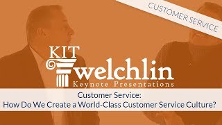 Customer Service How Do We Create A World Class Customer Service Culture Youtube