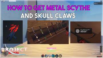 HOW TO GET METAL SCYTHE AND SKULL CLAWS! [Project Slayers]