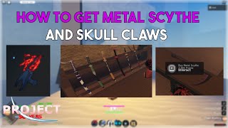 HOW TO GET METAL SCYTHE AND SKULL CLAWS! [Project Slayers]