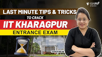 IIT Kharagpur LLM Preparation Strategy - Last Minute Tips & Tricks to Success!