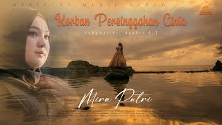 Mira Putri - Korban Persinggahan Cinta (Official Music Video)