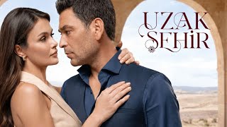 Uzak Şehir | Romantik mp3 💔✨
