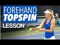 3 TENNIS TIPS FOR MAXIMUM FOREHAND TOPSPIN
