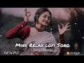 MIND RELAX LOVE SONG 💕| Sad Love LOFI | MIND FRESH LOFI🥰 I Love Mashup |@wemixofficial1 