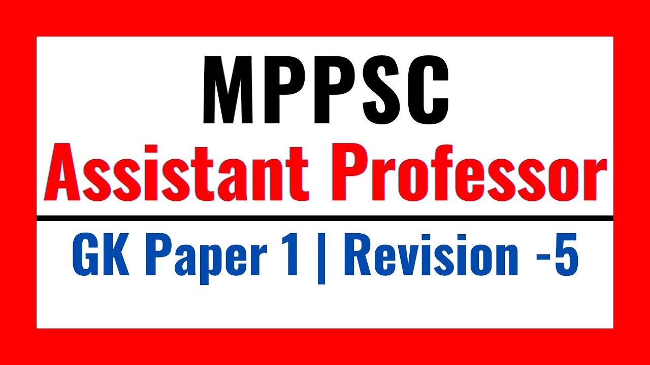  revision mppsc assistant professor 2023 2024 gk paper 1 madhya