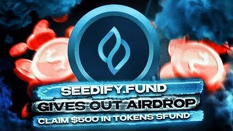 Seedify.FUND Best Free Crypto AirDrop | Claim🎁 500$🎁 without Deposit | 2022 Guide