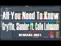 Gryffin, Slander - All You Need To Know  ft. Calle Lehmann Instrumental Remake