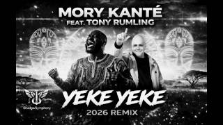 Mory Kanté feat. Tony Rumling – Yeke Yeke (2026 Remix)