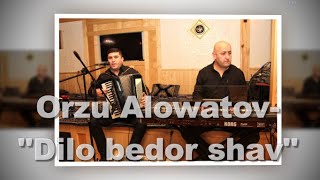 Orzu Alowatov- &quot;Dilo bedor shav az khobi ghaflat...&quot;