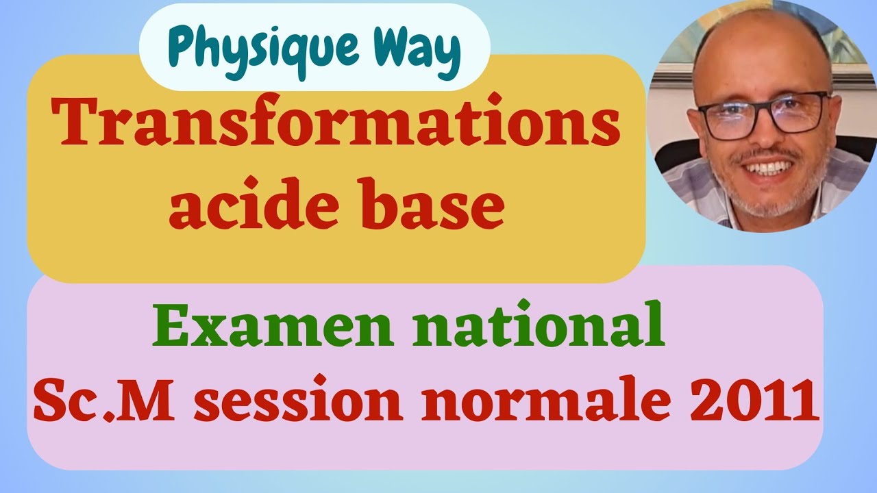 Transformations acide-base # Exercice # Examen national Sc.M 2011 session normale.
