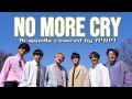 【声だけで】NO MORE CRY / D-51 ( Acappella Covered by バリバリ )