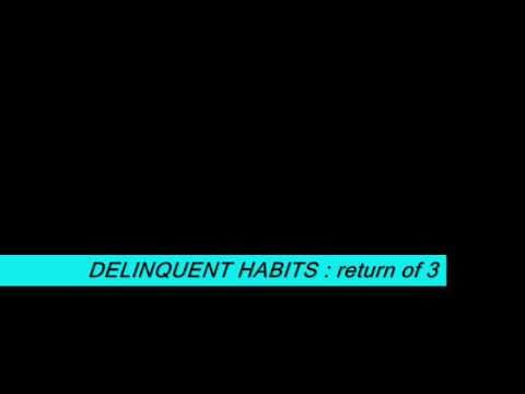 delinquent habits - return of 3 with lyrics