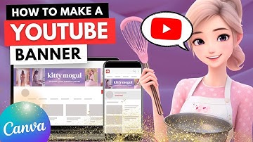 [2025] 🔴 BEGINNER How to make a YouTube banner with Canva? Cooking & Feminine Channel Tutorial 🌟