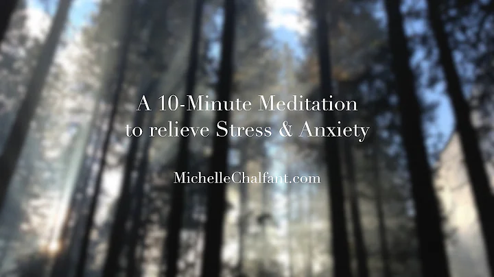 A 10-Minute Meditation to relieve Stress and Anxiety