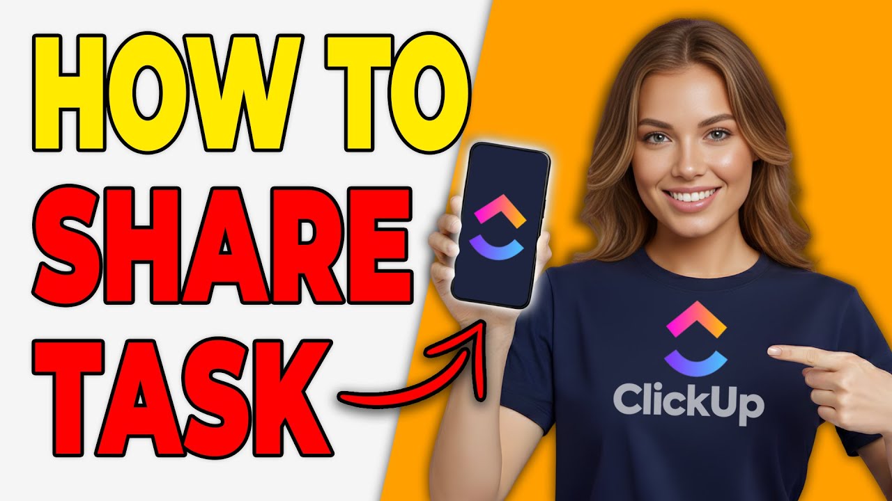 How To Share Tasks In ClickUp (Collaboration Workflow 2026)