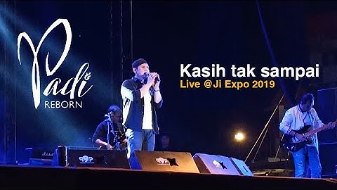 Padi Kasih tak sampai PRJ expo 2019
