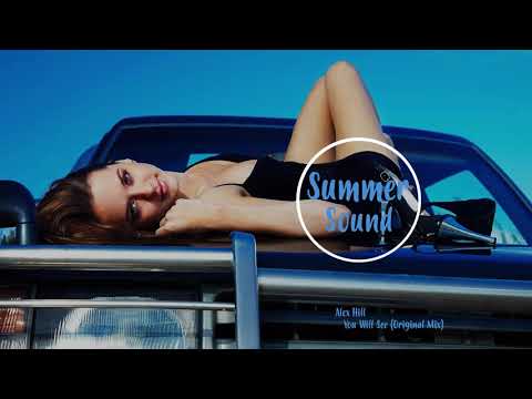 Alex Hill You Will See Original Mix