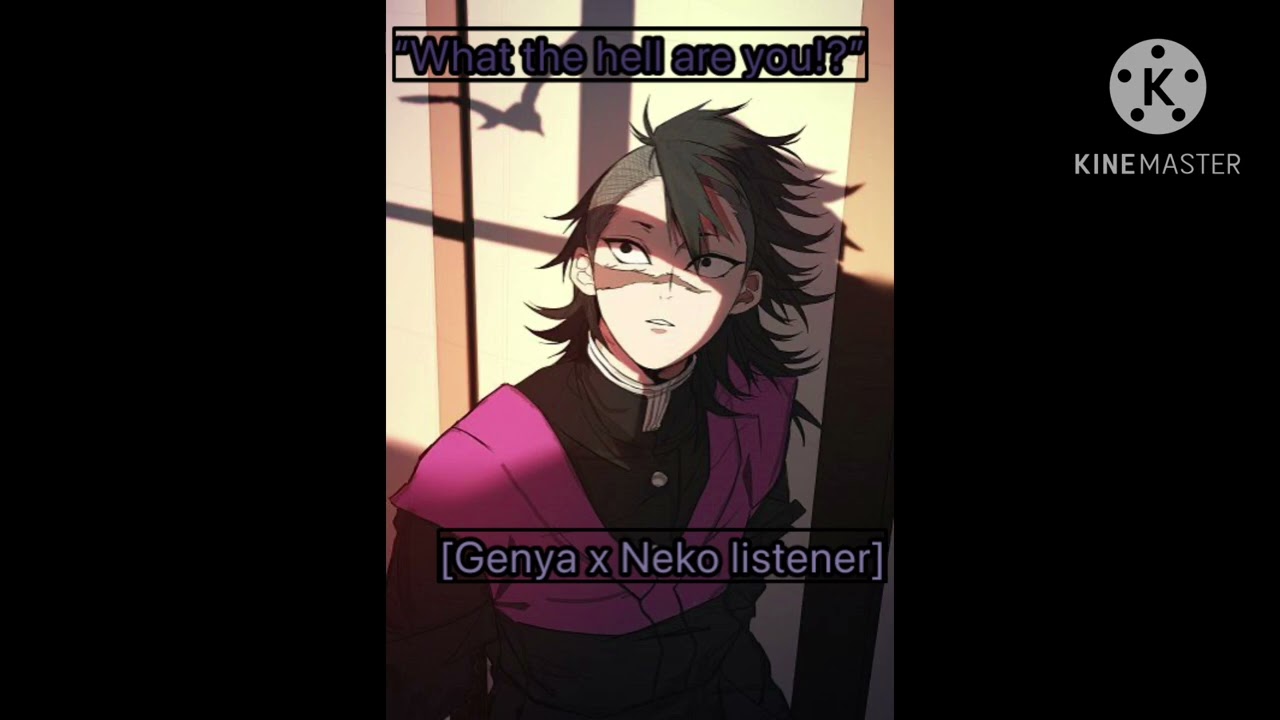 “What the hell are you!?” [Genya x Neko Listener] [M4A] [Neko Listener]