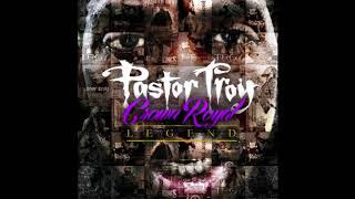 Pastor Troy - Crown Royal Legand (Full Mixtape) 2013 (Studio HQ)