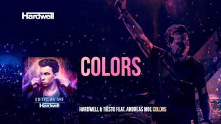 Hardwell \u0026 Tiësto feat. Andreas Moe - Colors (Extended Mix) #UnitedWeAre