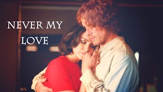 Outlander 🗡Never My Love 💖 Jamie and Claire 🎵 The Association Season 5 finale 😭