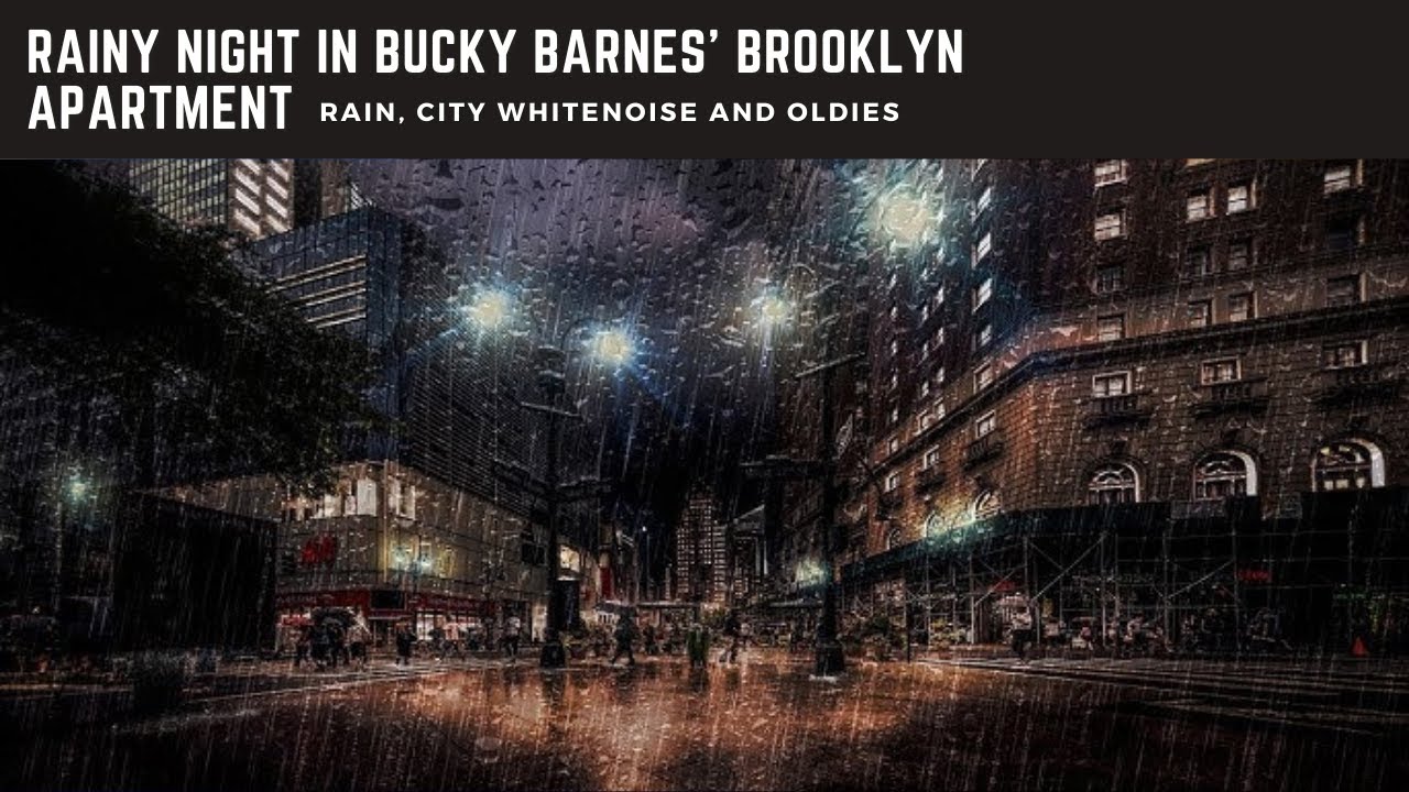 [Re-Upload] Rainy Night in Bucky Barnes’ Brooklyn Apartment || Marvel Ambience [Read Desc!]