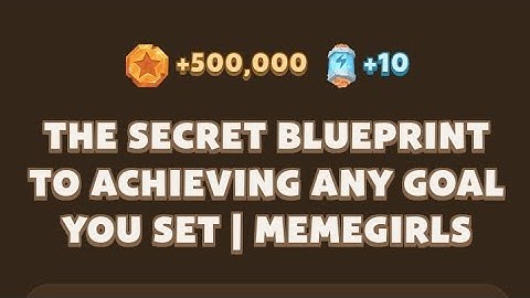 THE SECRET BLUEPRINT TO ACHIEVING ANY GOAL YOU SET | MEMEGIRLS | Memefi New Video Code