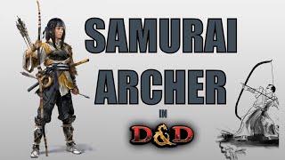 The Samurai Archer (Kyūdōka): D&D 5e Character Build