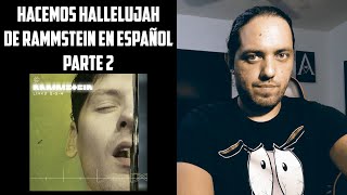 Continuemos con HALLELUJAH de RAMMSTEIN EN ESPAÑOL - Parte 2